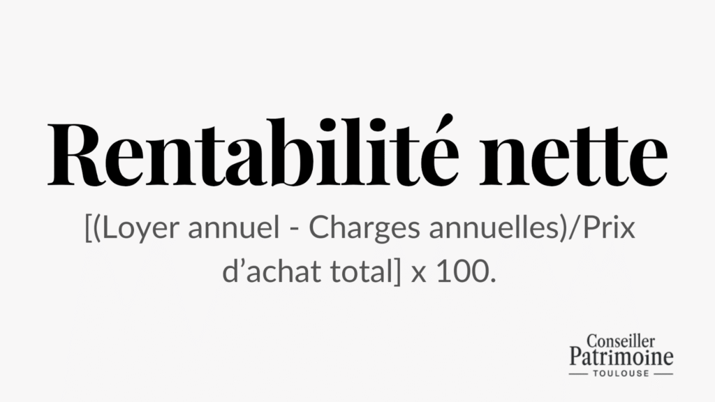 Investissement locatif Toulouse – formule illustrant la rentabilité nette après déduction des charges et de la taxe foncière
