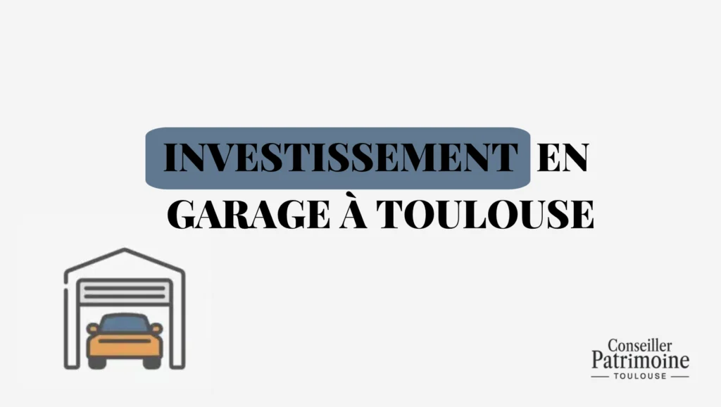 Investissement Garage Toulouse
