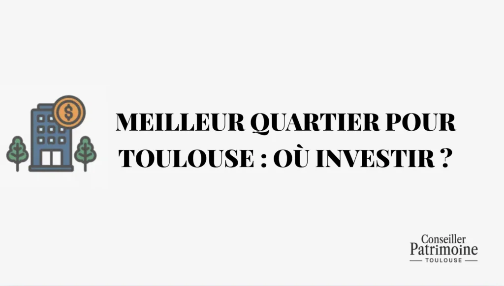 Meilleur quartier Toulouse