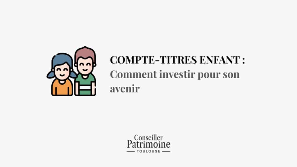 compte titre pour mineur cto investir sur avenir